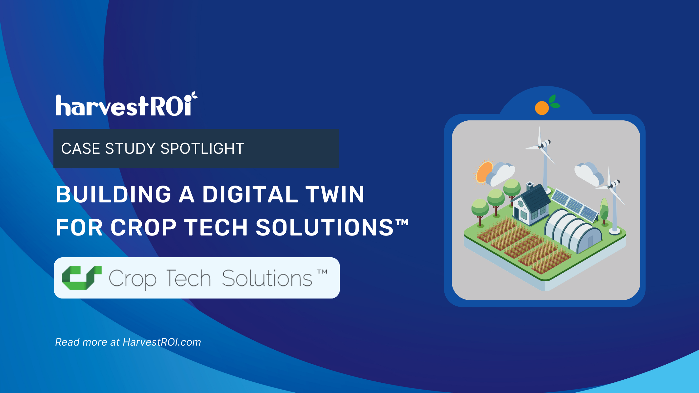 Building a Digital Twin for Crop Tech Solutions™