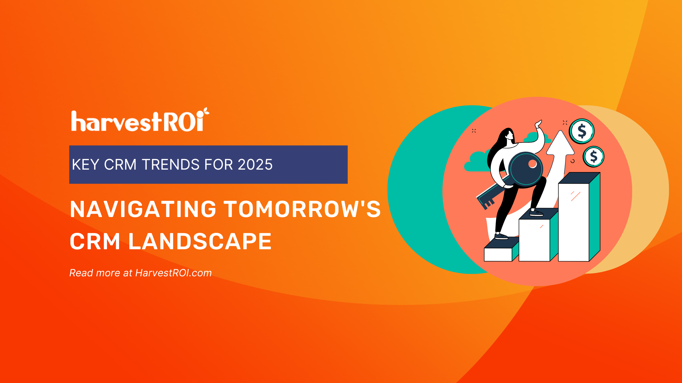The Evolution of CRM: Key Trends to Watch in 2025